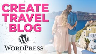 How to create a travel blog for beginners