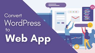 How to create a web app with your wordpress website