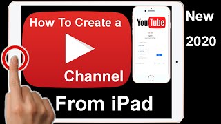 How to create a youtube channel on ipad 2020